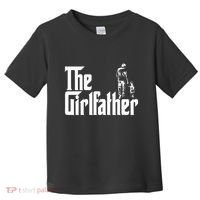 The Girlfather Funny Daddy Daughter Toddler T-Shirt thumb 0