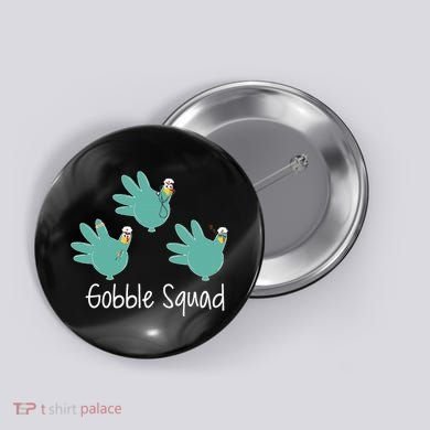 Turkey Glove Gobble Squad Nurse Happy Thanksgiving Button