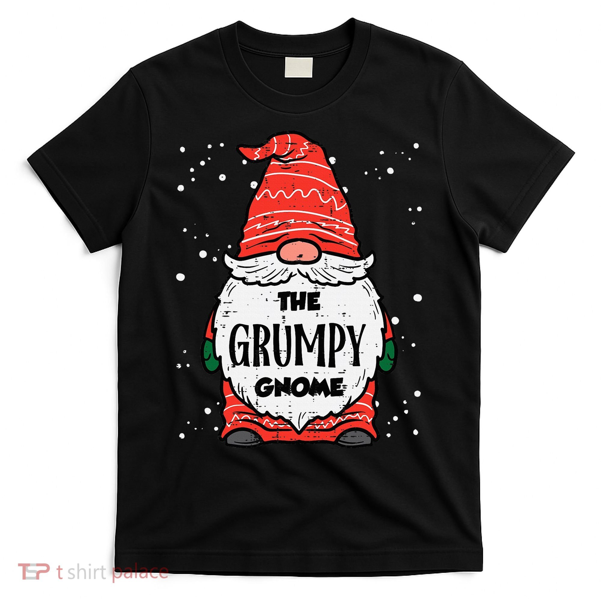 The Grumpy Gnome Xmas Matching Christmas For Family T-Shirt