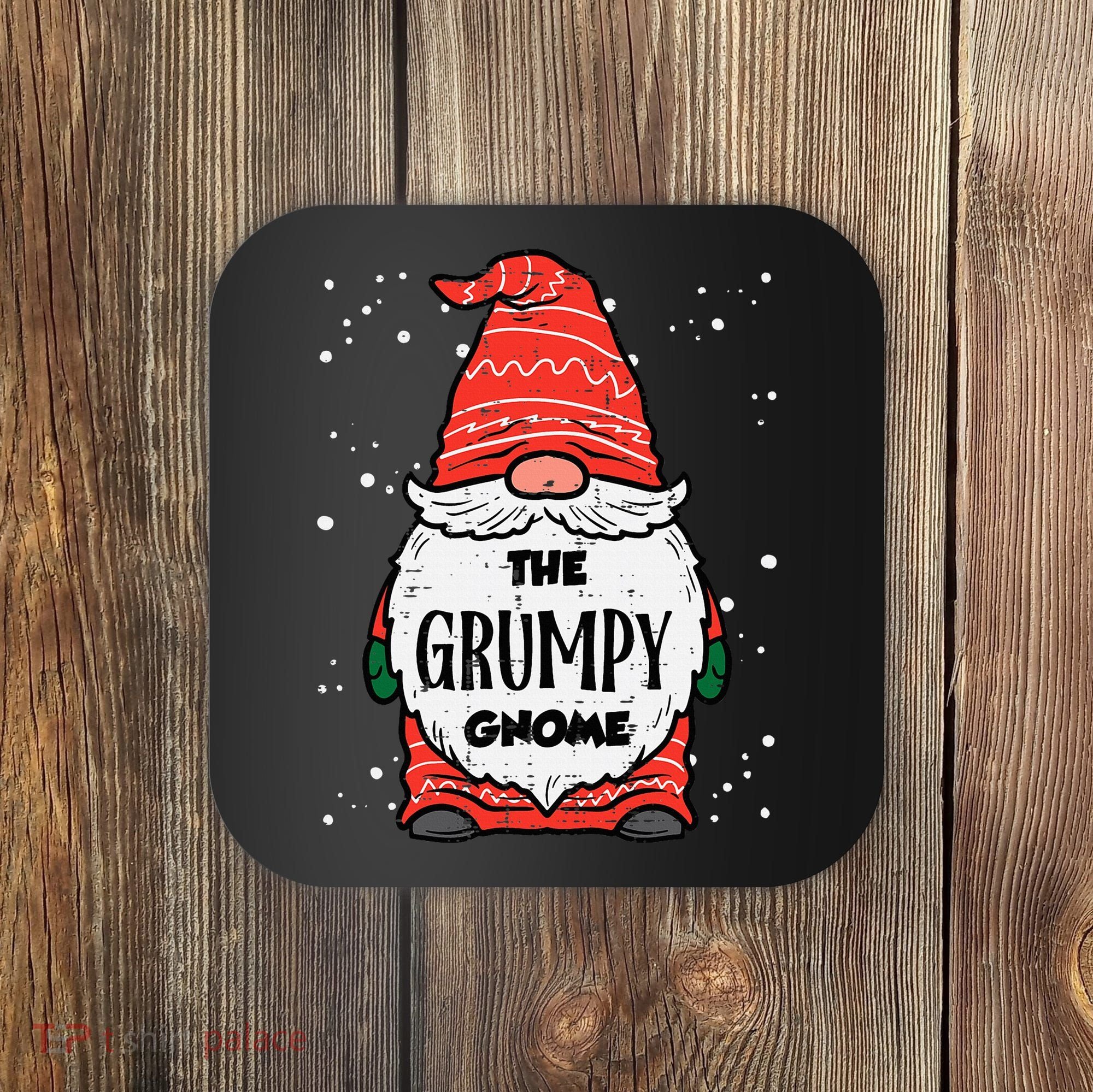 The Grumpy Gnome Xmas Matching Christmas For Family Coaster