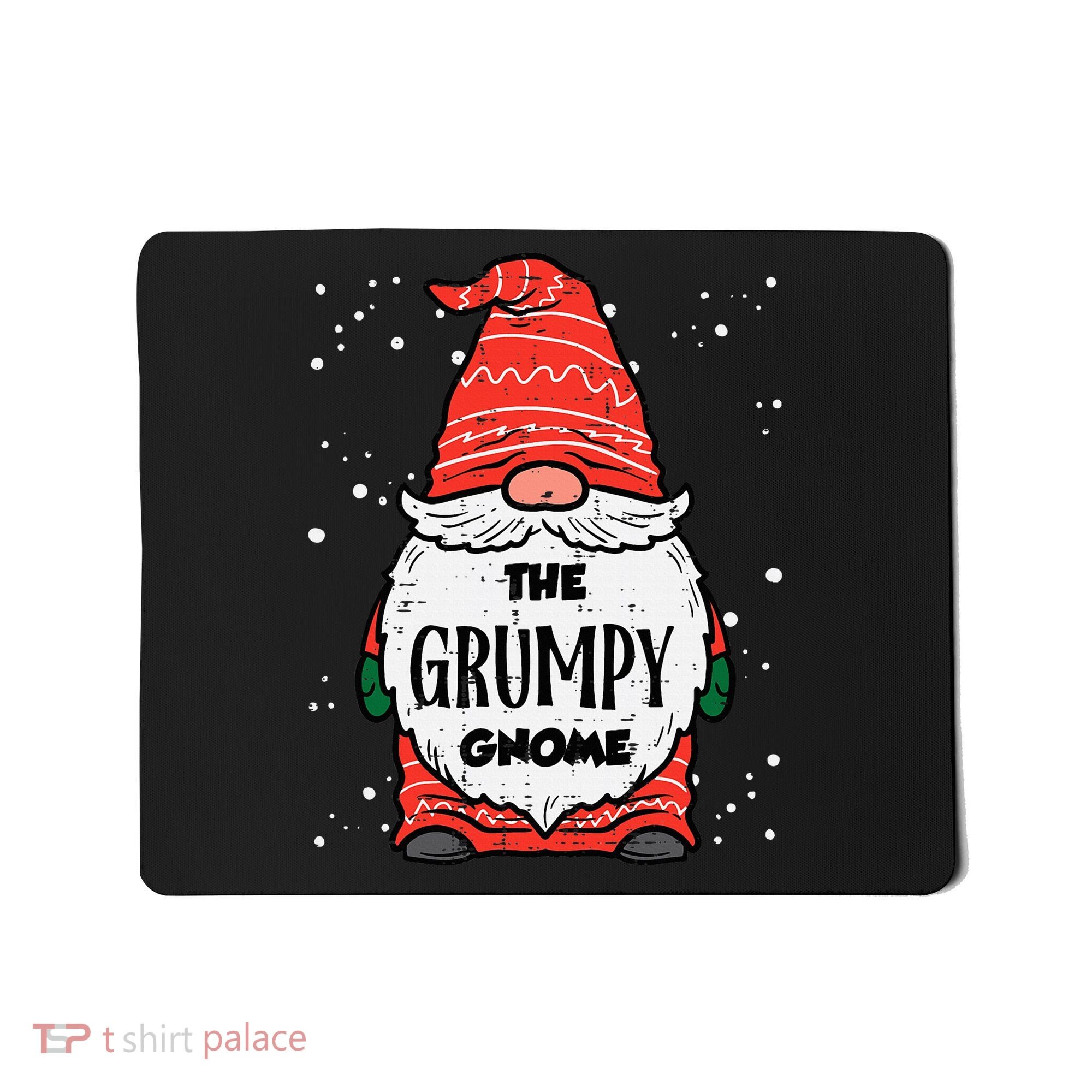 The Grumpy Gnome Xmas Matching Christmas For Family Mousepad
