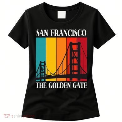 The Golden Gate Bridge From San Francisco California Women's T-Shirt