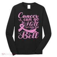 This Girl Got To Ring The Bell Chemo Grad Breast Cancer Long Sleeve Shirt thumb 0