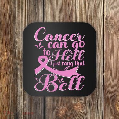 This Girl Got To Ring The Bell Chemo Grad Breast Cancer Coaster