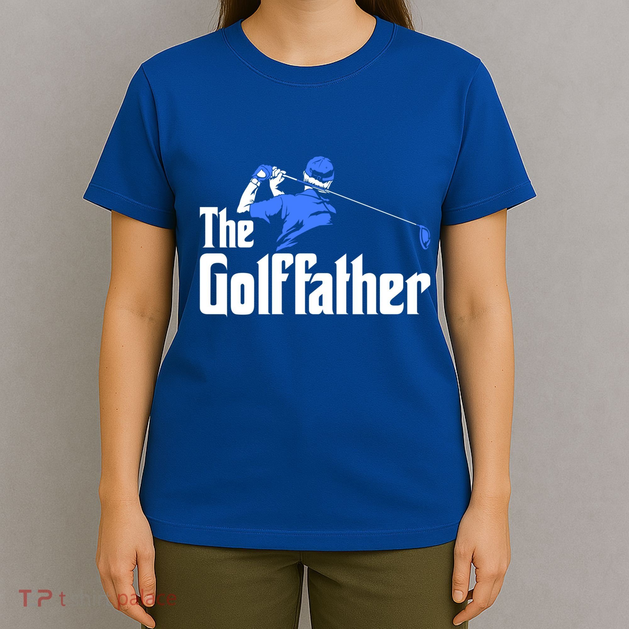 The Golffather Gift Golf Player Meaningful Gift T-Shirt