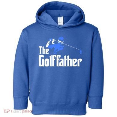 The Golffather Gift Golf Player Meaningful Gift Toddler Hoodie