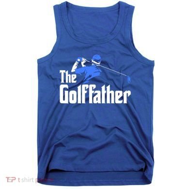 The Golffather Gift Golf Player Meaningful Gift Tank Top