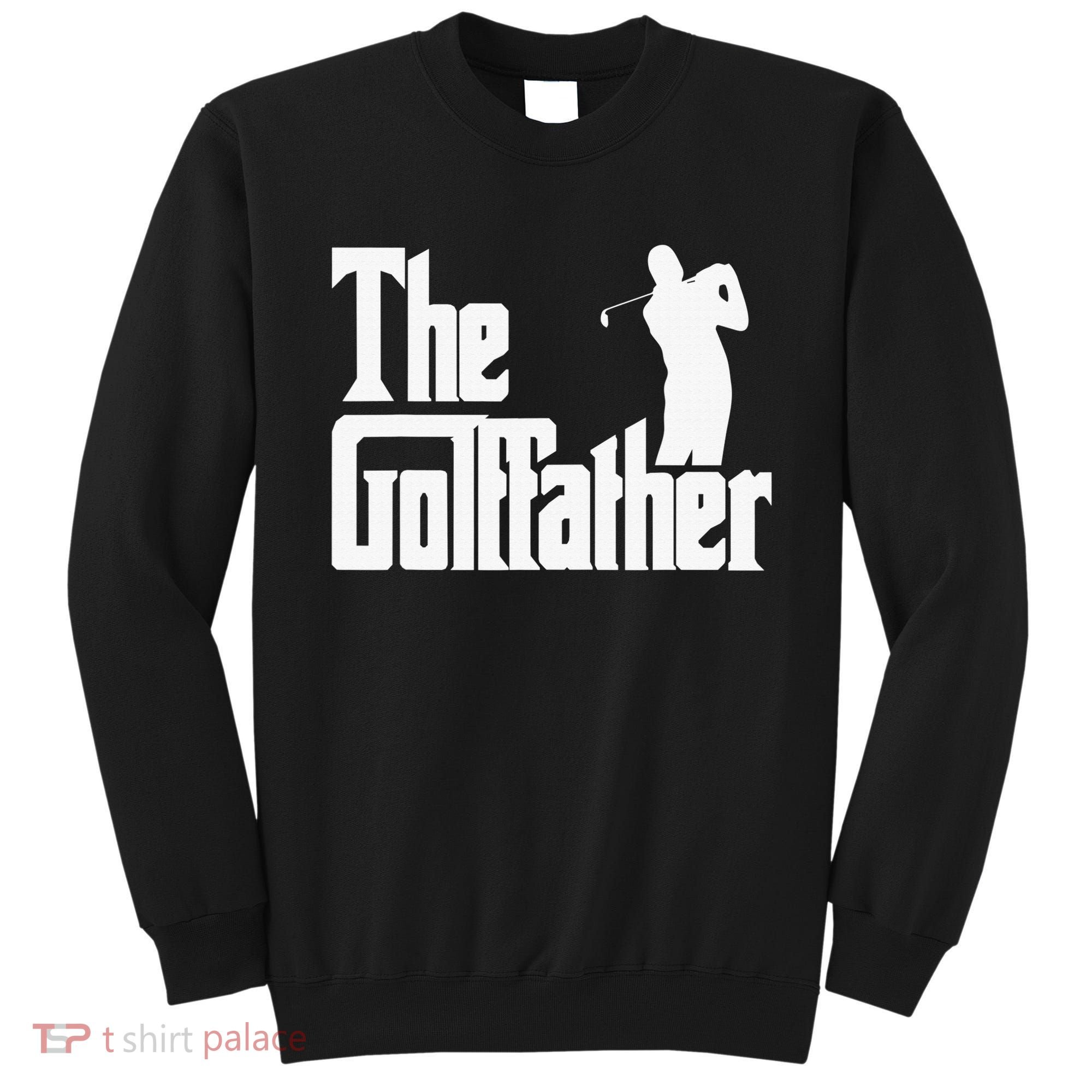 The Golffather Golf Father Funny Golfing Fathers Day Sweatshirt