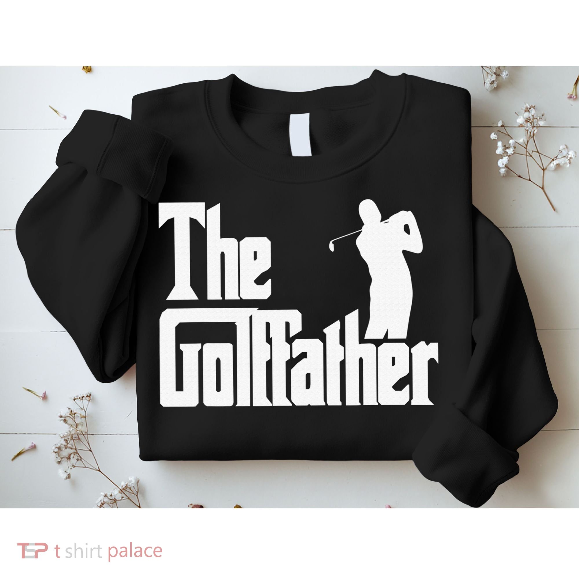 The Golffather Golf Father Funny Golfing Fathers Day Sweatshirt