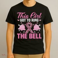 This Girl Got To Ring The Bell Breast Cancer Awareness T-Shirt thumb 3
