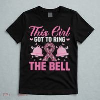 This Girl Got To Ring The Bell Breast Cancer Awareness T-Shirt thumb 5