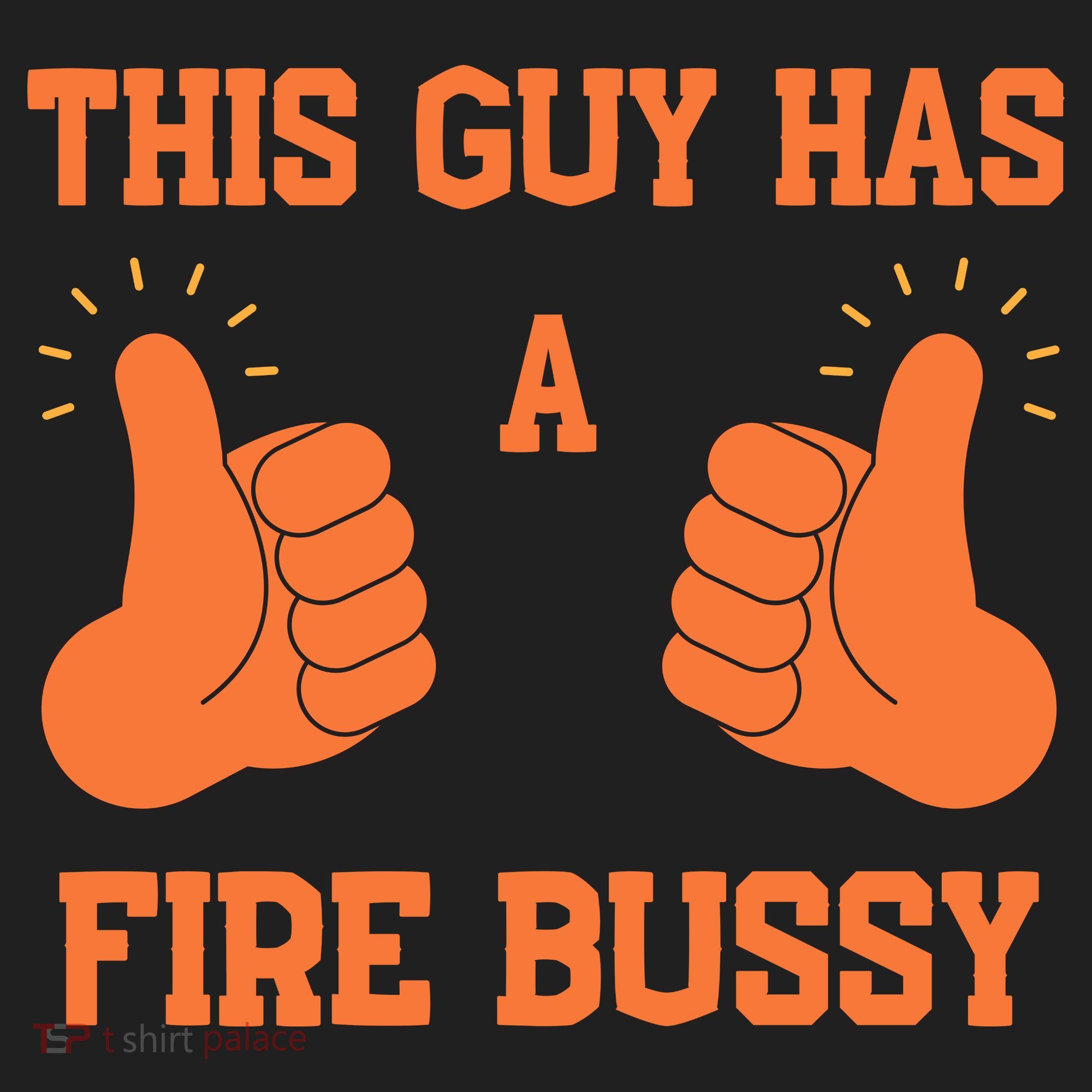 This Guy Has A Fire Bussy Women's Sweatshirt