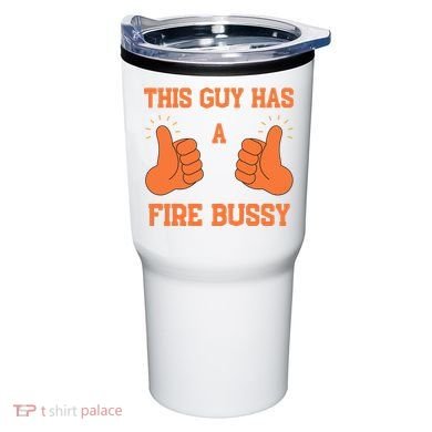 This Guy Has A Fire Bussy Tumbler