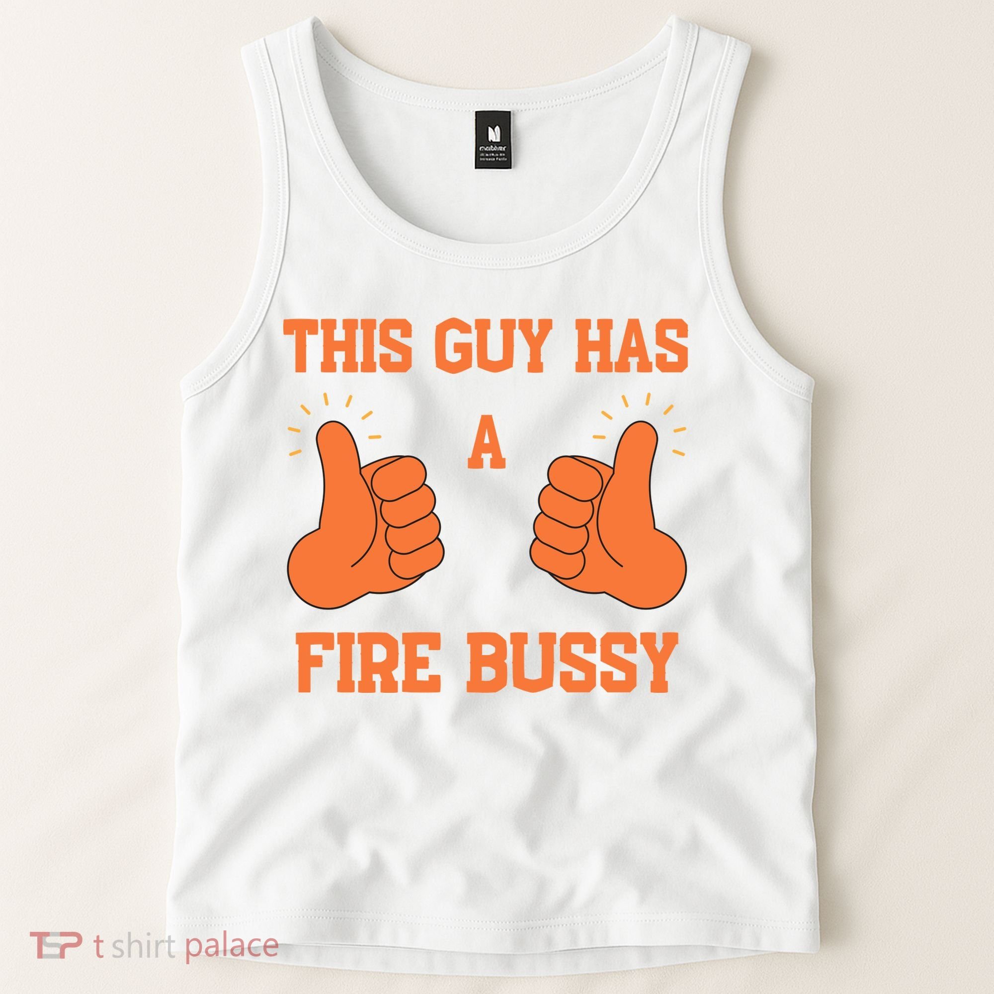 This Guy Has A Fire Bussy Tank Top