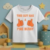 This Guy Has A Fire Bussy Toddler T-Shirt thumb 3