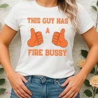 This Guy Has A Fire Bussy Women's T-Shirt thumb 2
