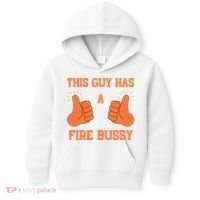 This Guy Has A Fire Bussy Kids Hoodie thumb 0