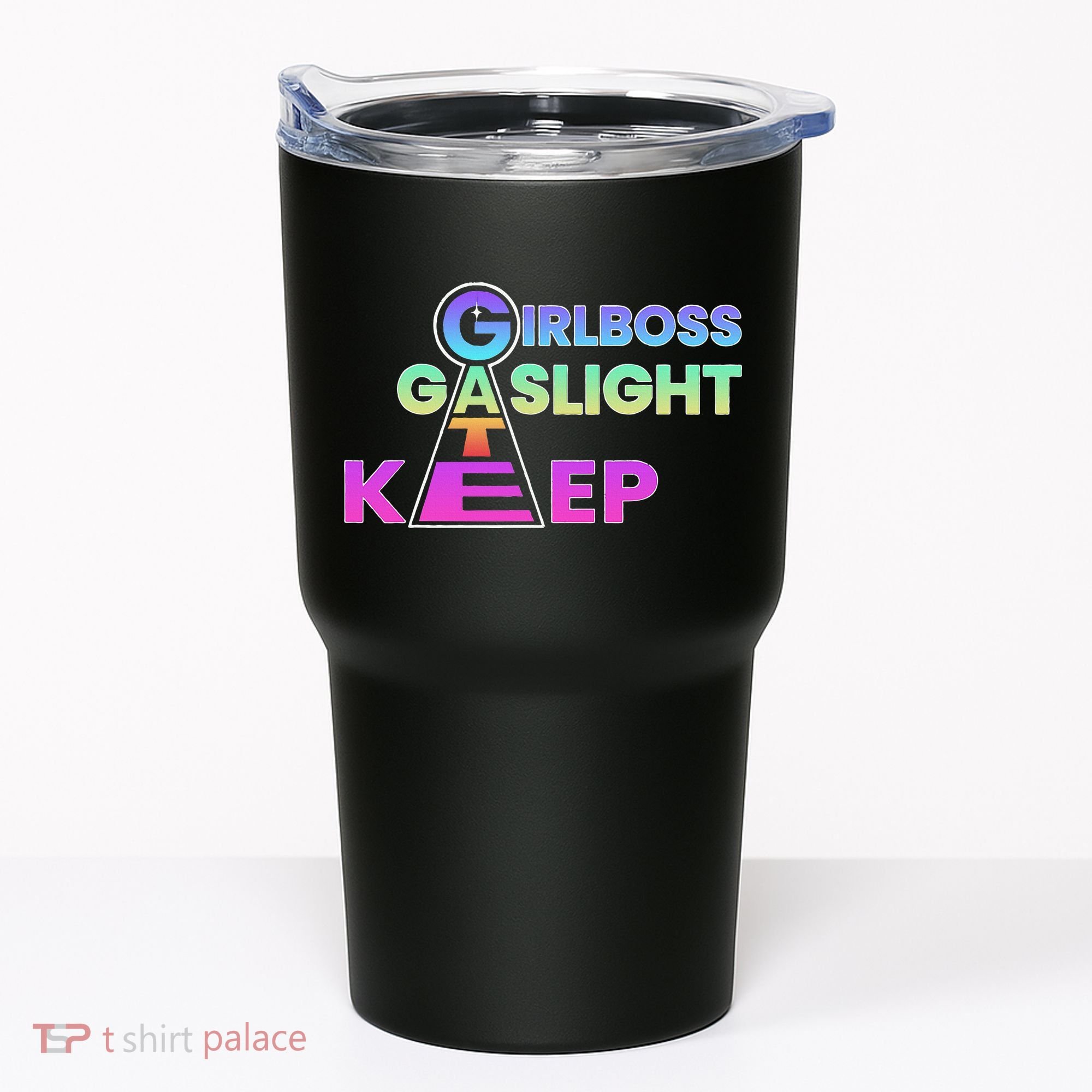 That Go Hard Girlboss Gaslight Gatekeep Trending Tumbler