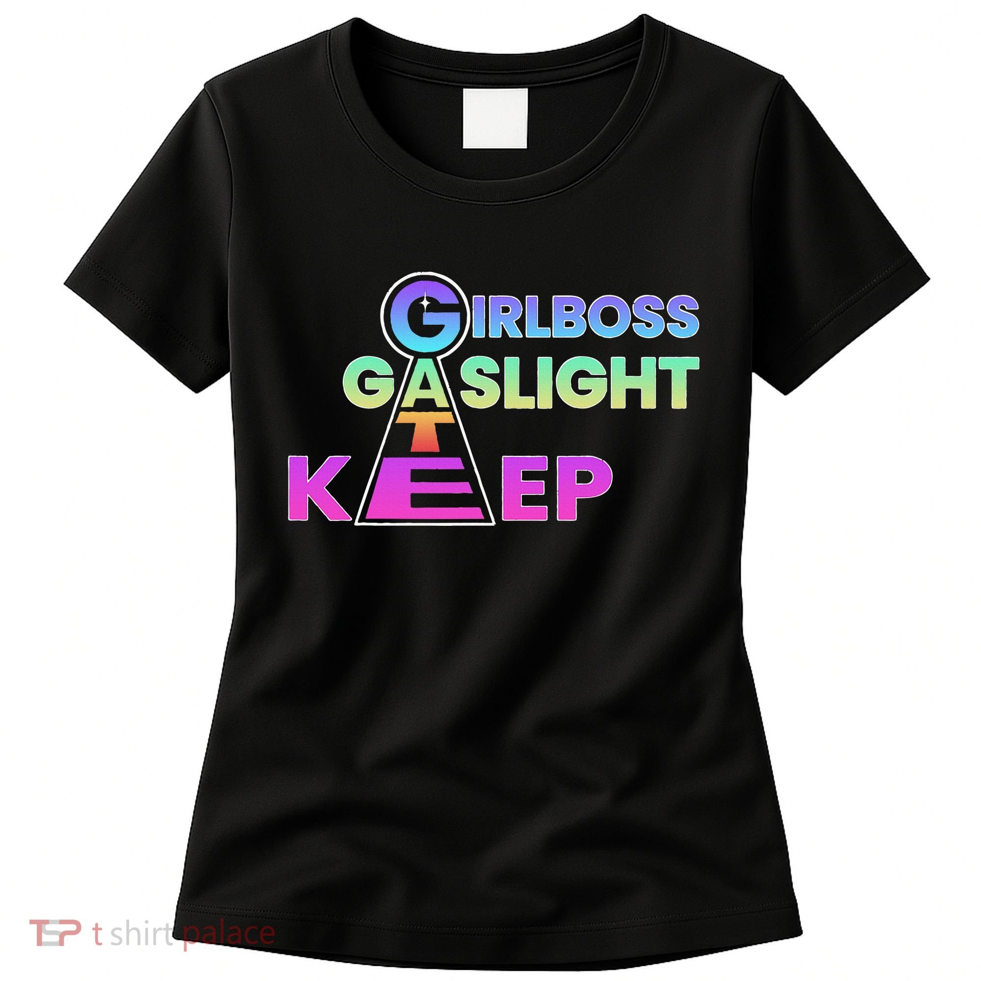 That Go Hard Girlboss Gaslight Gatekeep Trending Women's T-Shirt