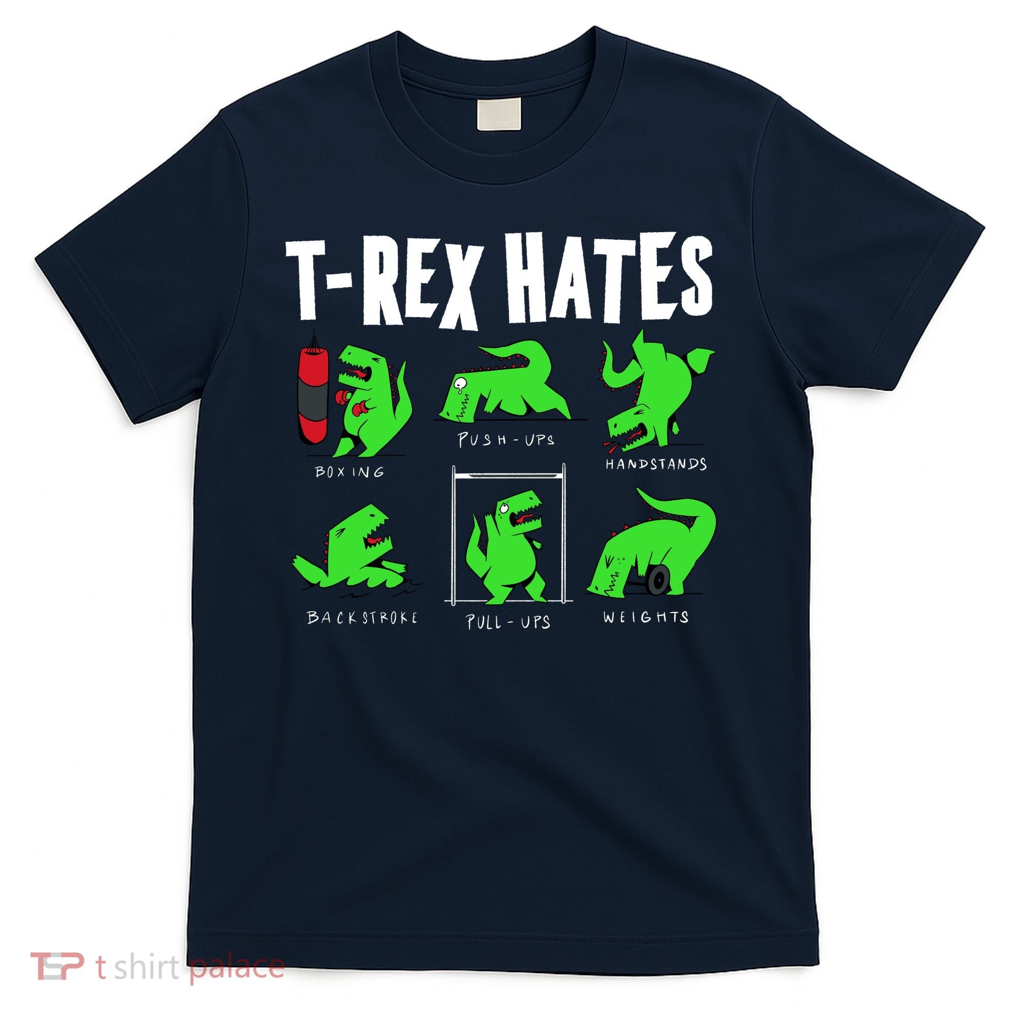 TRex Gym Hating Dinosaur T-Shirt