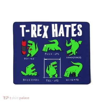 TRex Gym Hating Dinosaur Mousepad