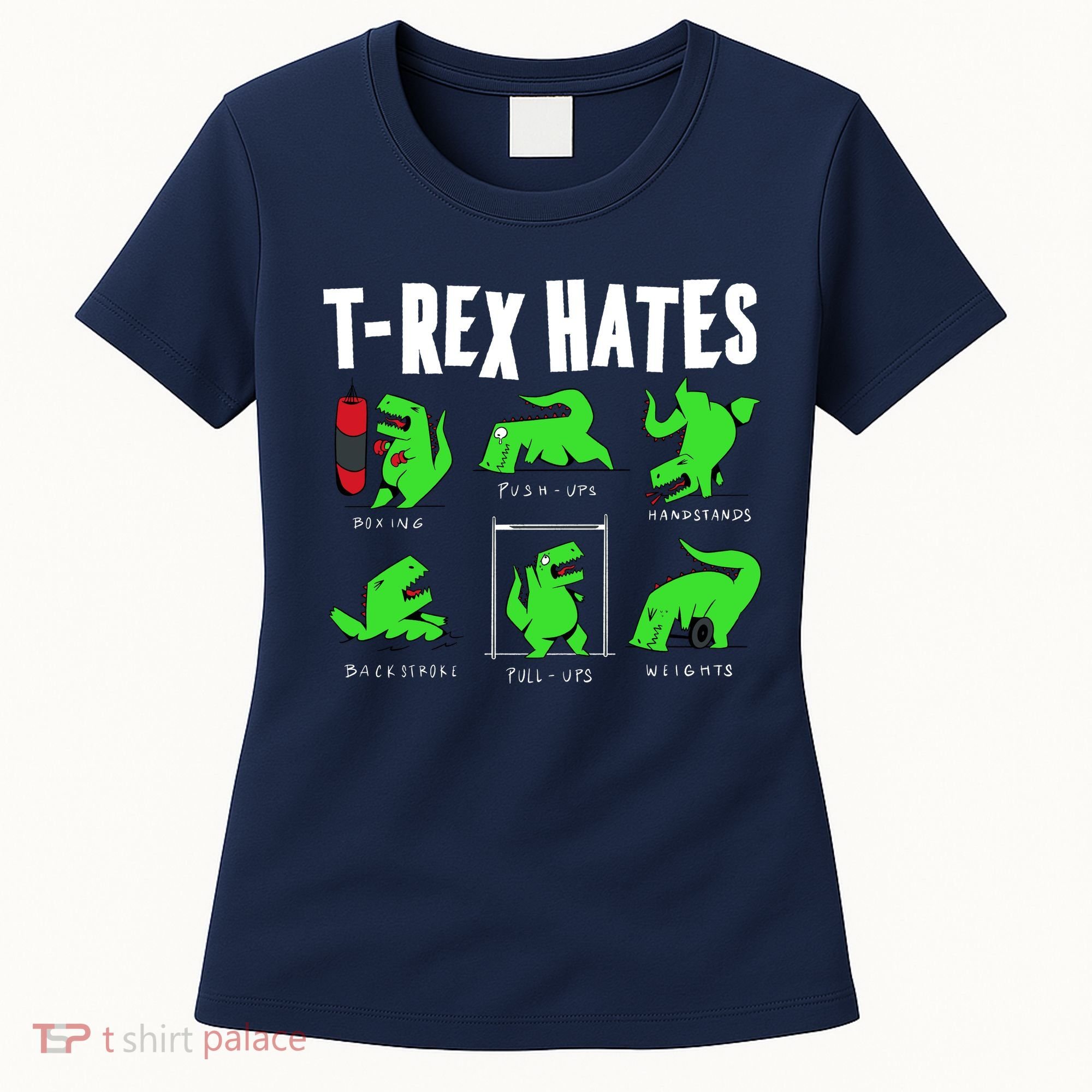 TRex Gym Hating Dinosaur Women's T-Shirt