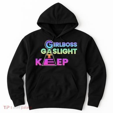 That Go Hard Girlboss Gaslight Gatekeep Trending Hoodie