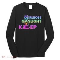That Go Hard Girlboss Gaslight Gatekeep Trending Long Sleeve Shirt thumb 0