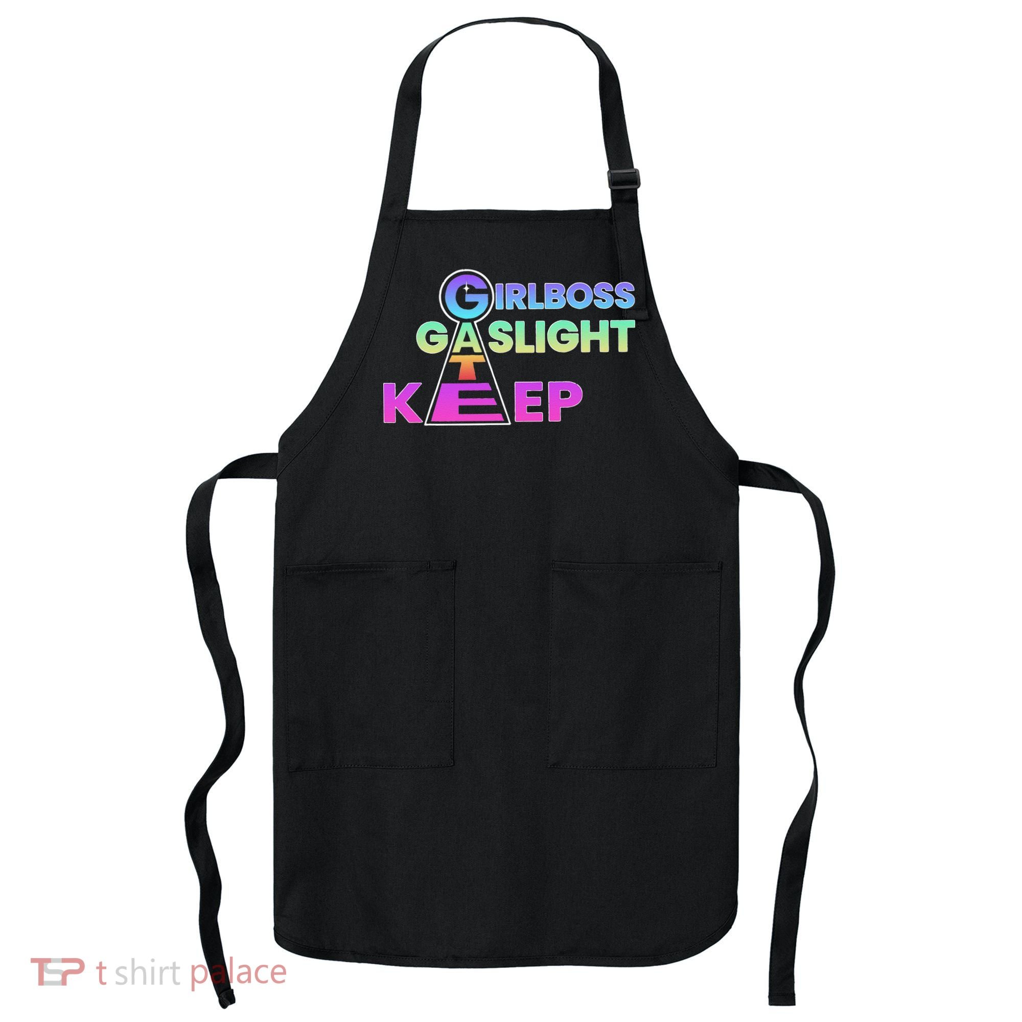That Go Hard Girlboss Gaslight Gatekeep Trending Apron