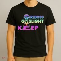 That Go Hard Girlboss Gaslight Gatekeep Trending T-Shirt thumb 3