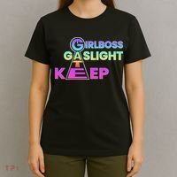 That Go Hard Girlboss Gaslight Gatekeep Trending T-Shirt thumb 4