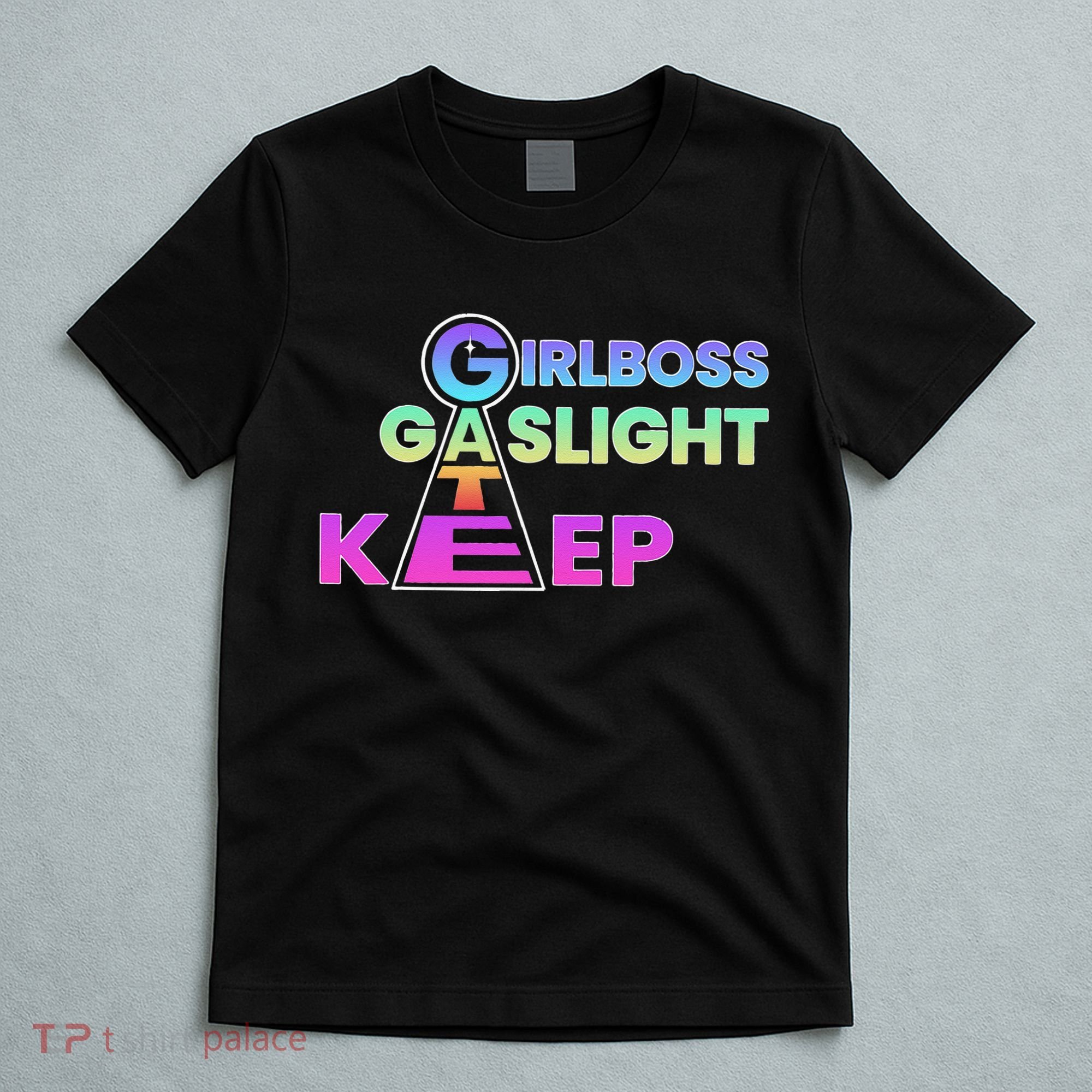 That Go Hard Girlboss Gaslight Gatekeep Trending T-Shirt