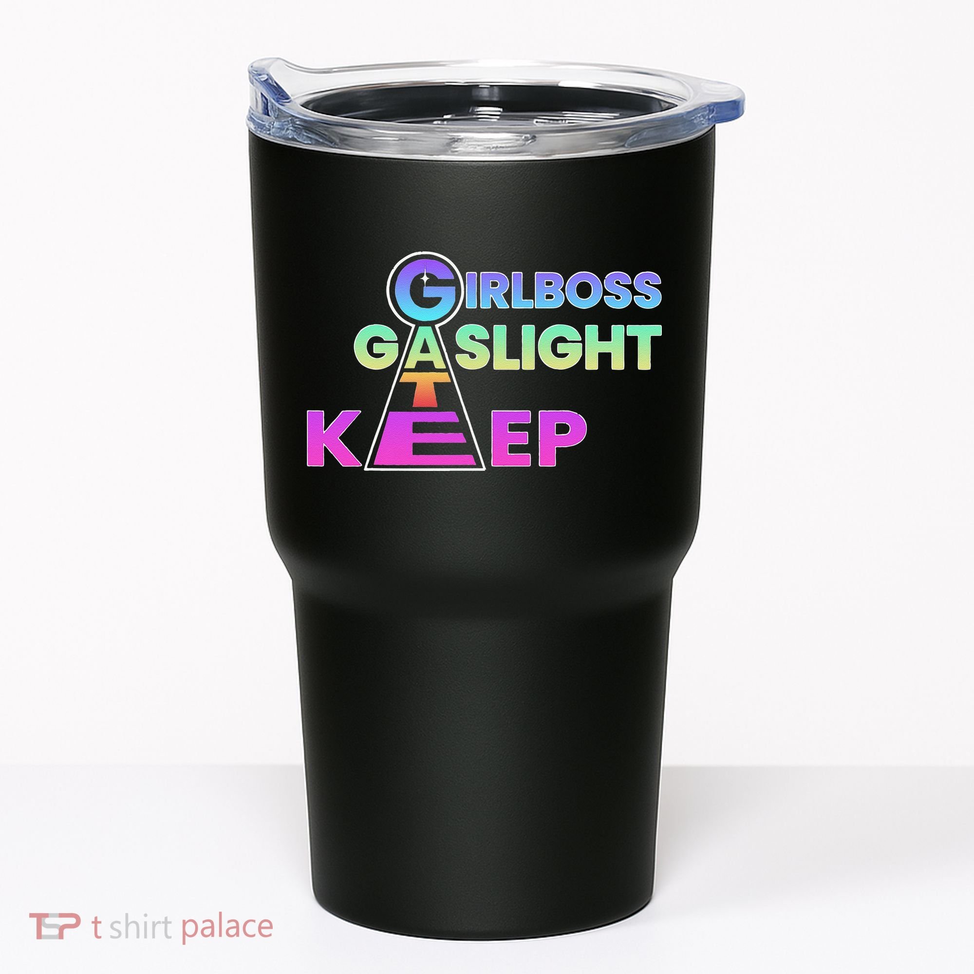 That Go Hard Girlboss Gaslight Gatekeep Trending Tumbler