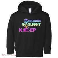 That Go Hard Girlboss Gaslight Gatekeep Trending Toddler Hoodie thumb 0