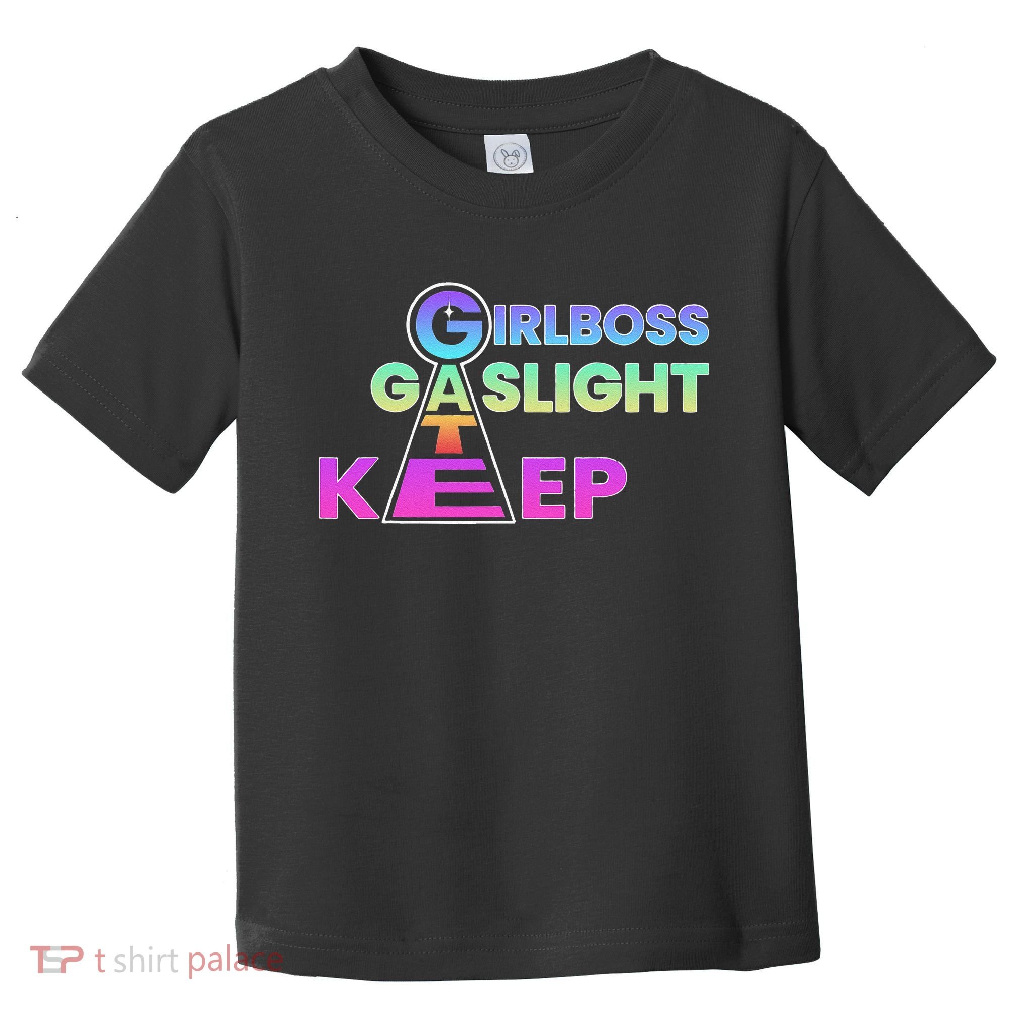 That Go Hard Girlboss Gaslight Gatekeep Trending Toddler T-Shirt