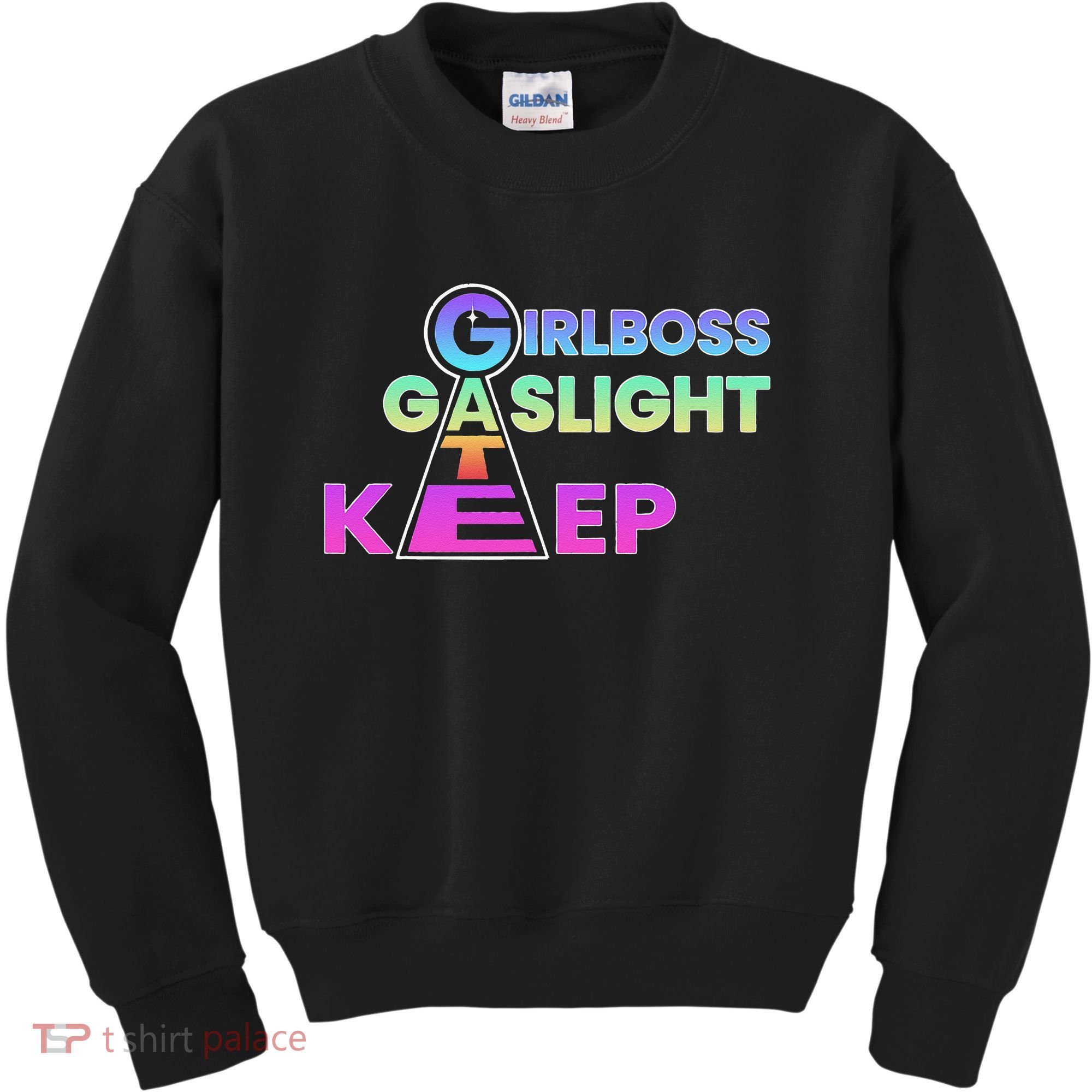 That Go Hard Girlboss Gaslight Gatekeep Trending Kids Sweatshirt