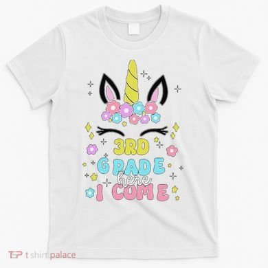 Third Grade Here I Come Unicorn Back To School T-Shirt