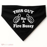 This Guy Has A Fire Bussy Funny USA-Made Doggie Bandana thumb 0