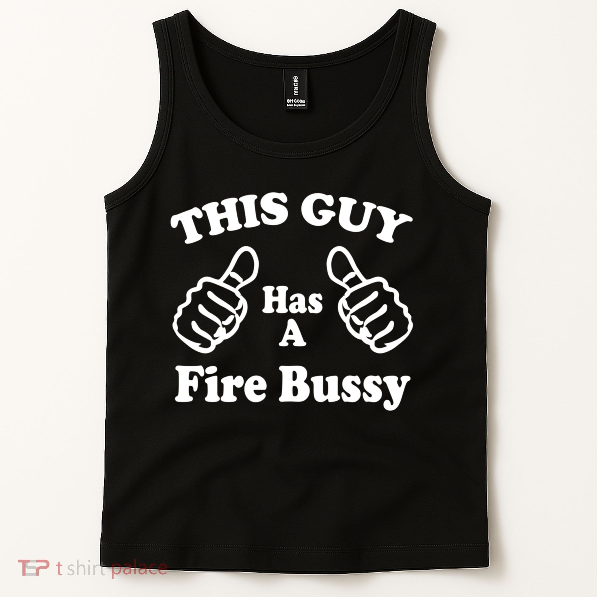 This Guy Has A Fire Bussy Funny Tank Top