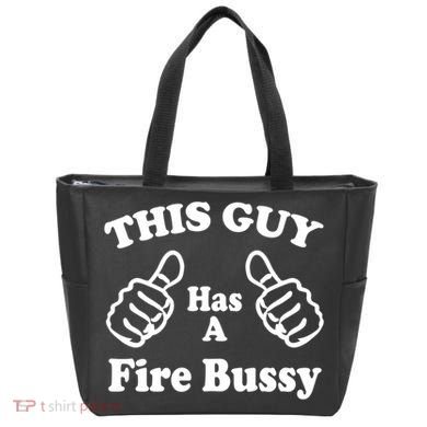 This Guy Has A Fire Bussy Funny Bag