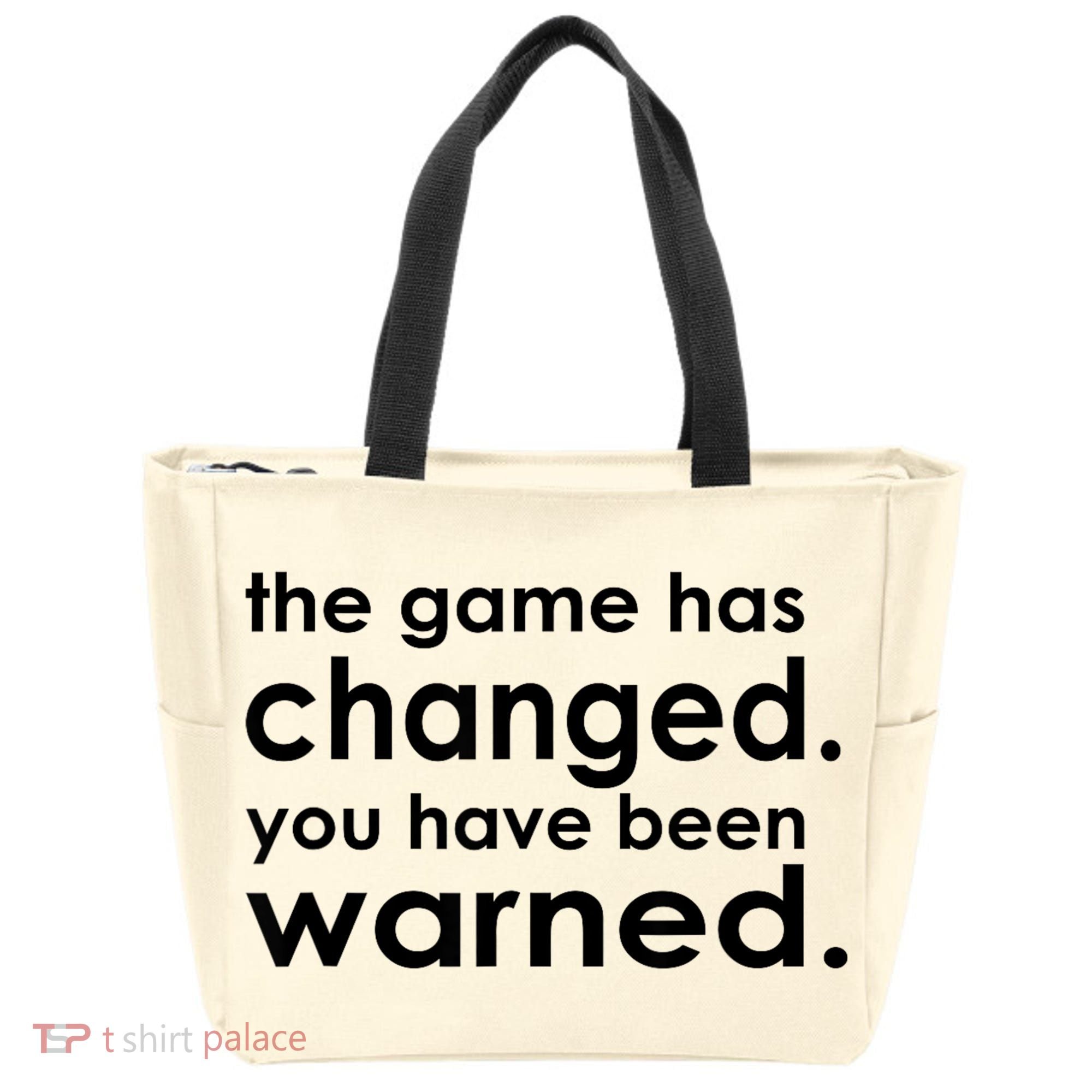 The Game Has Changed You Have Been Warned Tote Bag