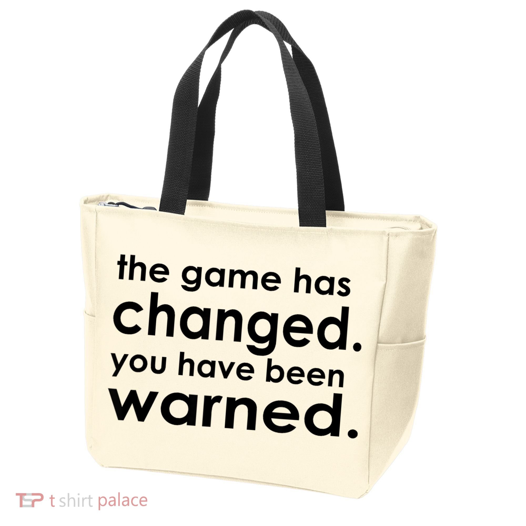 The Game Has Changed You Have Been Warned Tote Bag
