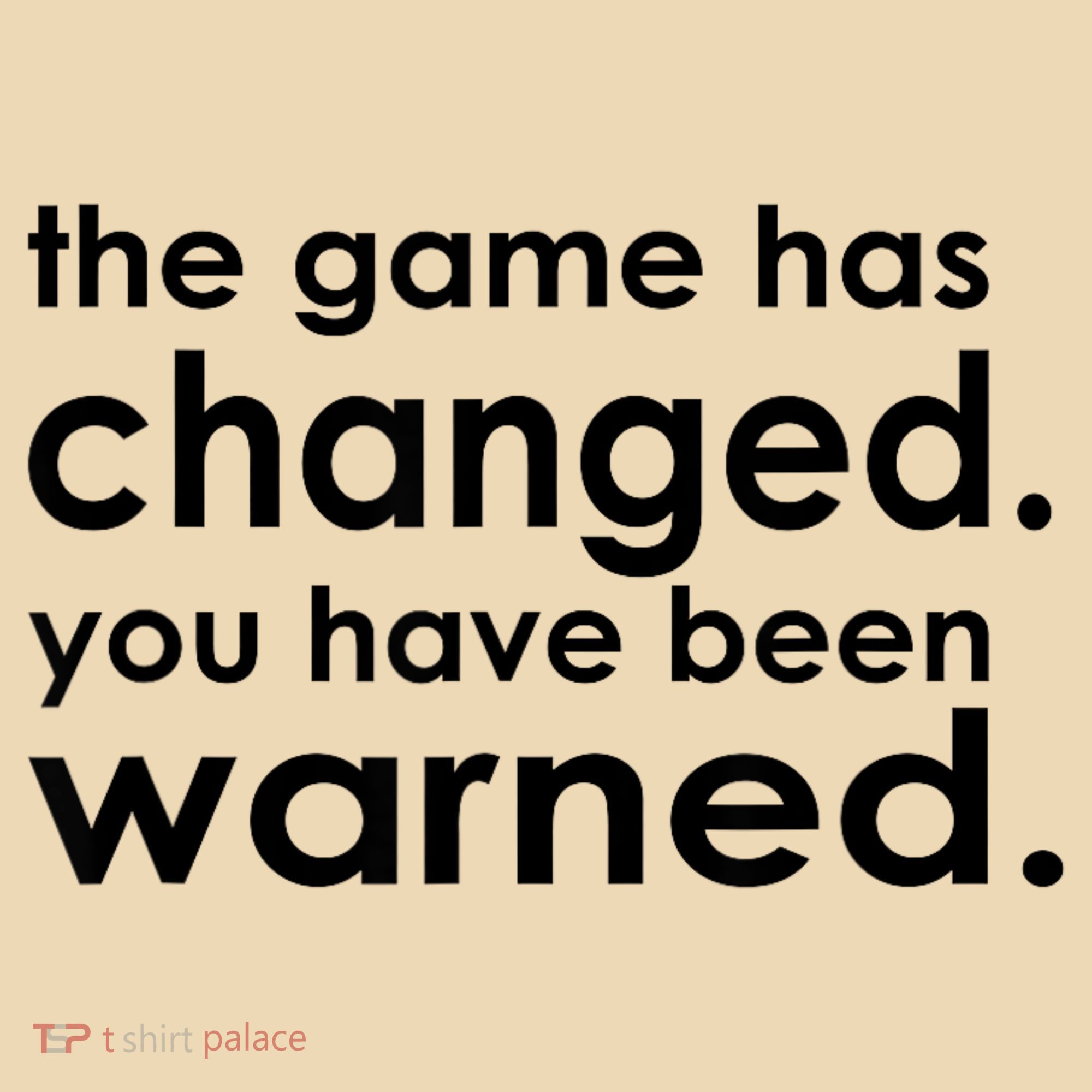 The Game Has Changed You Have Been Warned Tote Bag