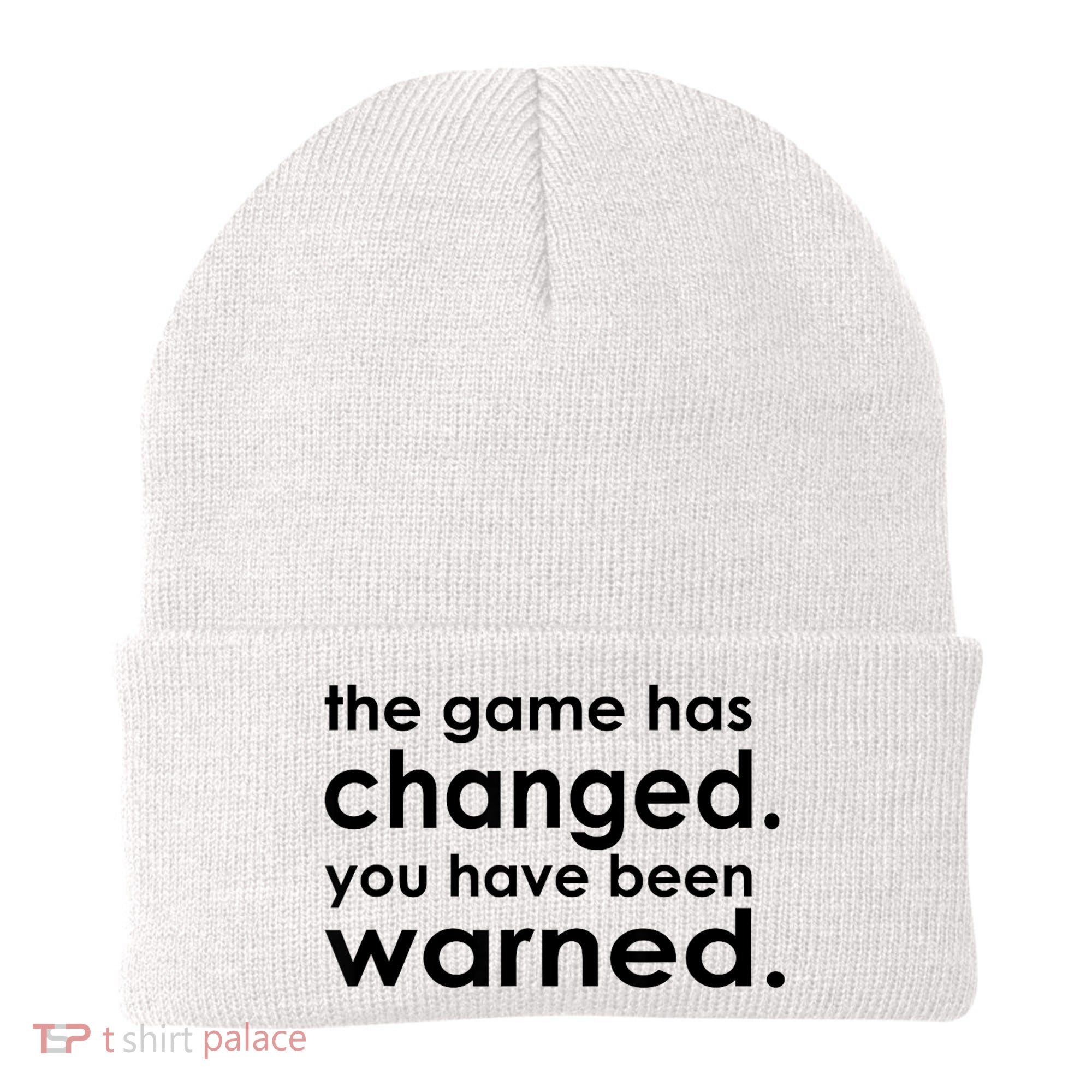 The Game Has Changed You Have Been Warned Beanie