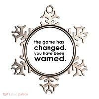 The Game Has Changed You Have Been Warned Ornament thumb 0