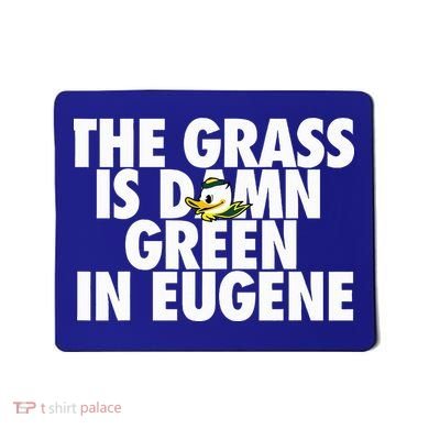 The Grass Is Damn Green In Eugene Mousepad