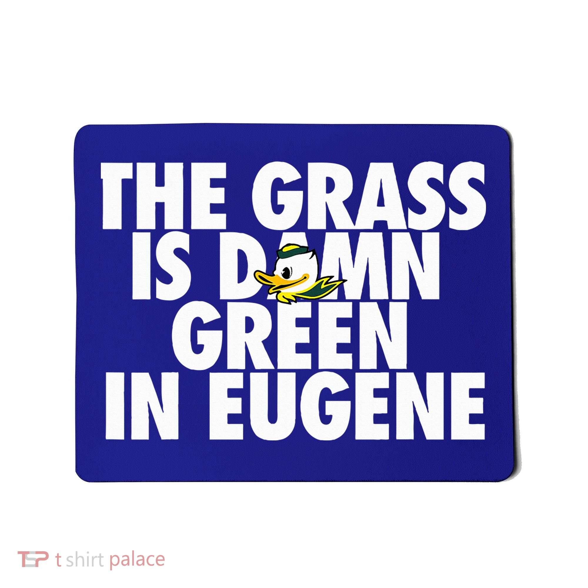 The Grass Is Damn Green In Eugene Mousepad