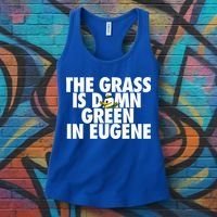 The Grass Is Damn Green In Eugene Women's Tank Top thumb 3