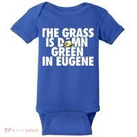The Grass Is Damn Green In Eugene Baby Bodysuit thumb 0