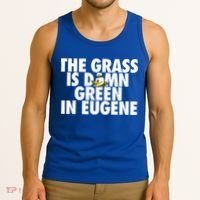 The Grass Is Damn Green In Eugene Tank Top thumb 3